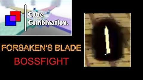 Roblox - Cube Combination:  The Forsaken
