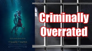 Why The Shape Of Water Is Criminally Overrated