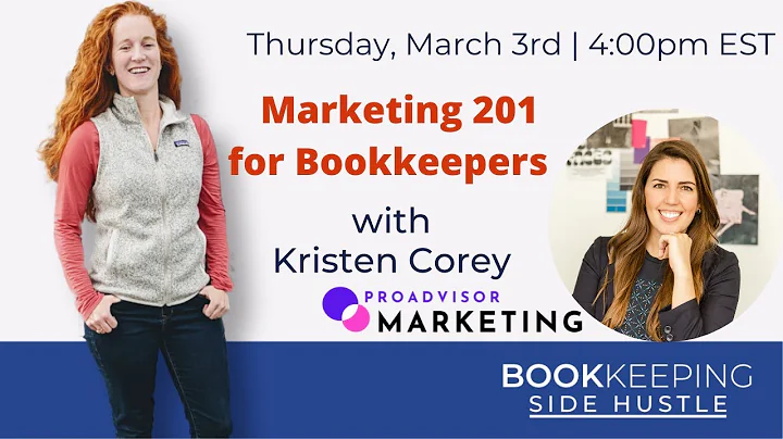 Marketing 201 for Bookkeepers with Kristen Corey f...
