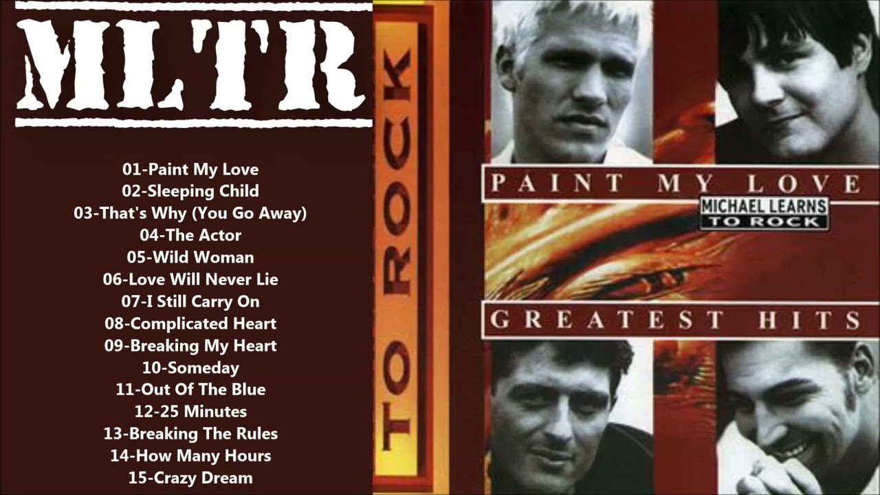 Michael Learns To Rock Paint My Love Greatest Hits Full Album