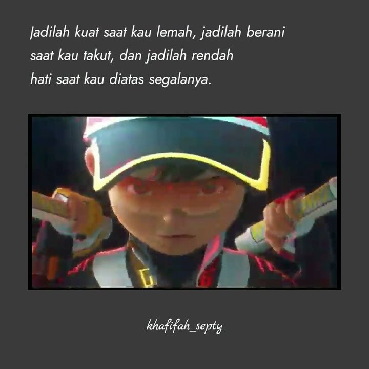 Story wa quotes literasi Boboiboy galaxy