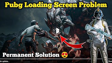 Pubg Mobile Loading Problem After 2.8 update | Pubg Screen Loading Problem | Pubg 2.8 Update Problem