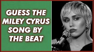 Guess The Miley Cyrus Song By The Beat - Challenge! #2