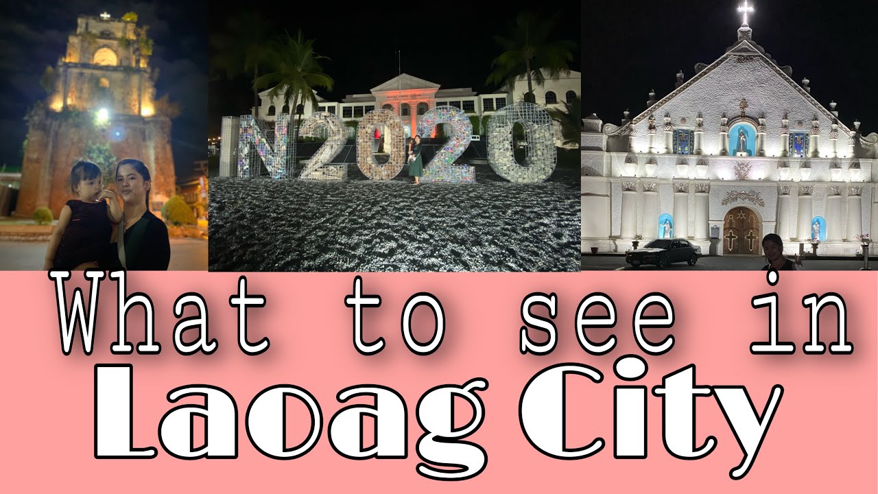 Must Visit in Laoag City YouTube