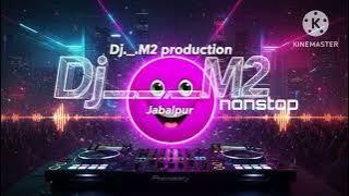 Dj._.m2productoin viral dance remix 2025 nonstop collection dj M2 
