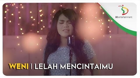 Weni - Lelah Mencintaimu | Official Video Clip