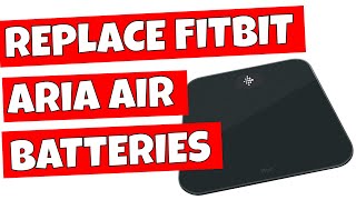 How To Replace FITBIT Aria Air Batteries Without Losing Bluetooth Settings