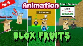 Top 15 Blox Fruits animations - Huy G