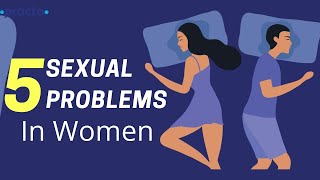 5 Common Sex Problems Women Face [ Hindi ] || Female Sexual Dysfunction - Chapter 1 | Practo
