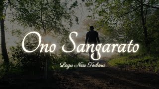 Download Lagu Ono Sangarato (Lagu Nias Video Official) MP3 Download Lagu Ono Sangarato (Lagu Nias Video Official) MP3