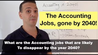 The accounting jobs to disappear by 2040!