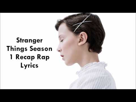 Stranger Things Recap Rap Song Millie Bobby Brown Lyrics Youtube