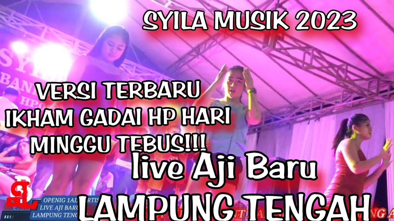 SYILA MUSIK TERBARU ALL ARTIS_/IKHAM GADAI HP HARI MINGGU TEBUS SPESIAL LIVE AJI BARU_LAMPUNG TENGAH