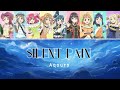 SILENT PAIN - Aqours【KANJI/ROMAJI/VIETSUB】