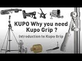 Kupo why you need kupo grip   introduction to kupo grip