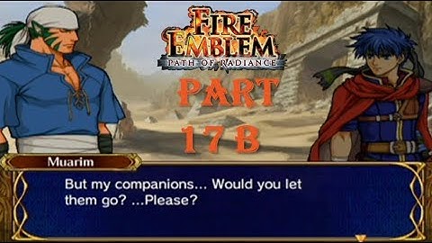 Fire Emblem Path of Radiance Playthrough: Part 17 B - Emblemtale