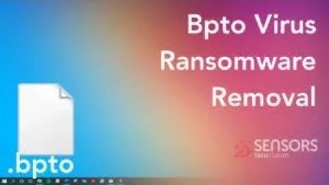 BPTO Virus [.bpto Files] Remove + Decrypt Guide [Free Fix]