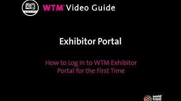 Logging into WTM Exhibitor Portal for the first time | WTM Video Guide