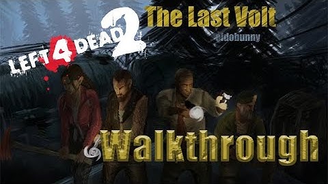 Left 4 Dead 2 - The Last Volt