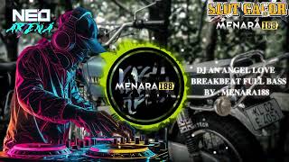 Download Lagu DJ AN ANGEL LOVE BREAKBEAT FULL BASS BY - MENARA188 MP3 Download Lagu DJ AN ANGEL LOVE BREAKBEAT FULL BASS BY - MENARA188 MP3
