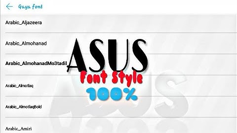 HOW TO CHANGE FONT ALL ASUS cellphones without ROOT