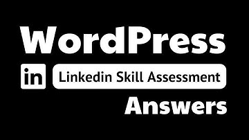 wordpress linkedin assessment answers  theanswershome