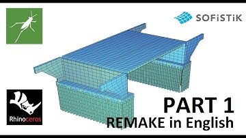 [ENG Remake] SOFiSTiK and Grasshopper - Bridge modelling - Part 1 - Intro and Beams