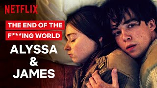 James and Alyssa's Love Story | The End of the F***ing World | Netflix