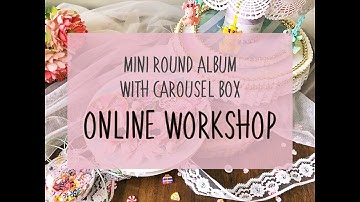 Mini Album With Carousel Box | Online Workshop | Flip Through