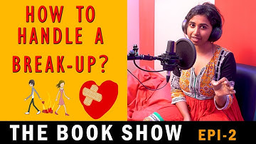 How to Handle Breakup | EP 02 | The Book Show | Parithabangal