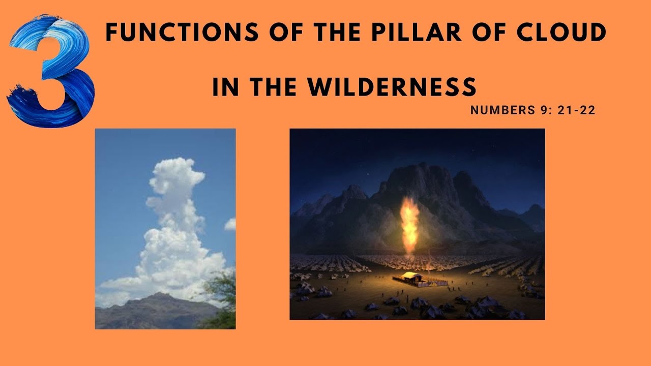 The 3 FUNCTIONS of the pillar of CLOUD in the WILDERNESS / Numbers 92122 and Nehemia 919