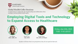 Employing Digital Tools and Technology to Expand Access to Healthcare