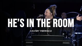 Calvary Tabernacle - He’s In The Room