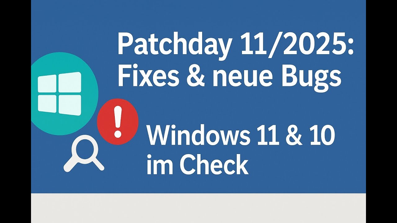 Patchday November 2025 – Windows 11 & 10 - Fixes, neue Bugs & alle ...