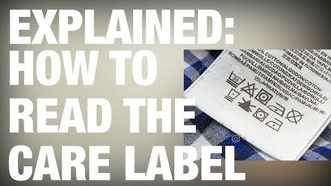 How To Read The Care Label - Care Label Symbols Explained