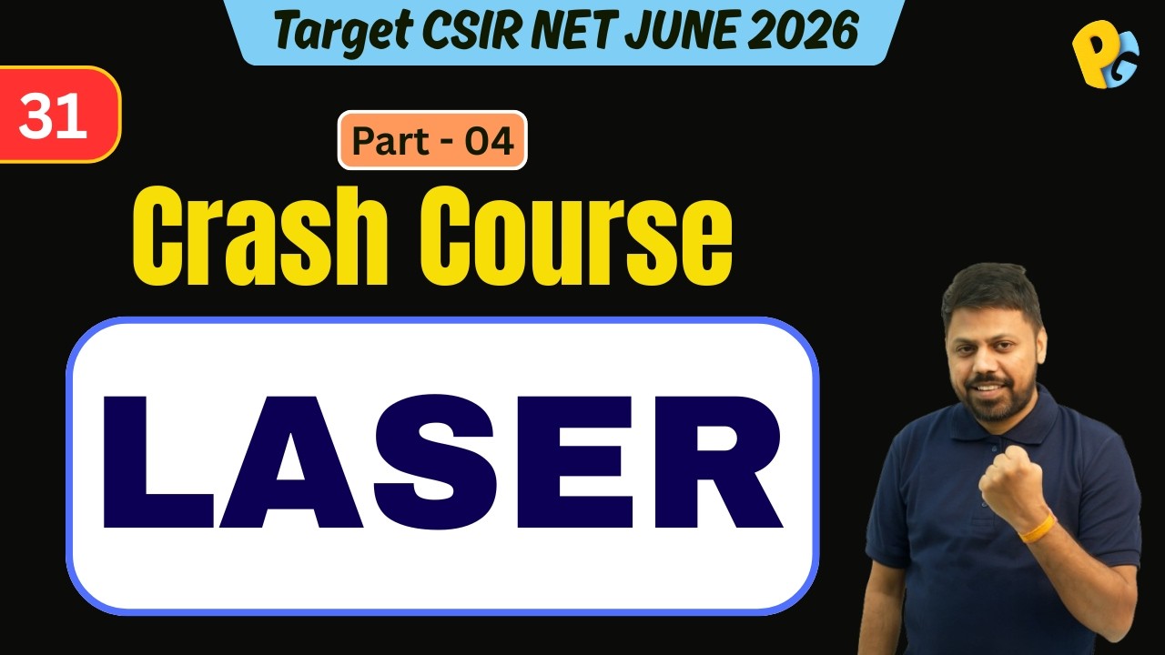 CSIR NET Physics Crash Course | Atomic & Molecular Physics & Laser | Part 04