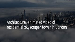 Architectural 3D animated video of residential skyscraper tower in London made with Unreal Engine