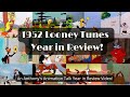 1952 looney tunes year in review  another solid and amazing year of looney tunes