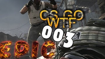 cs go WTF epic Moments 3 (ace. headshot, noscope...)