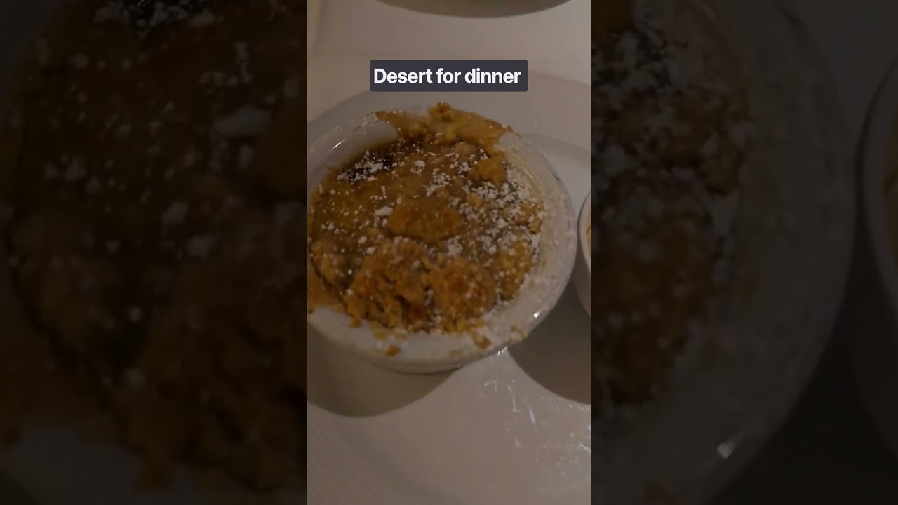 Desert for dinner trên tàu Star of the Seas #shorts #shortvideo
