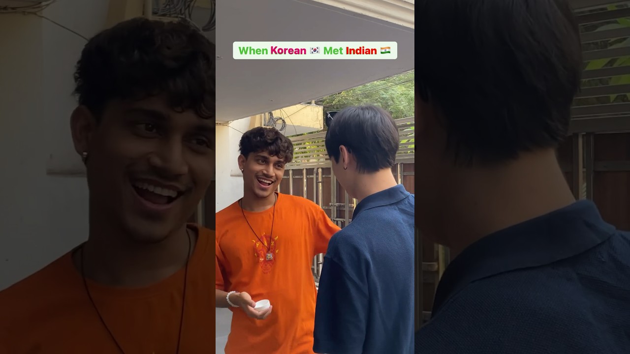When Korean 🇰🇷 Met Indian Boy 🇮🇳 
