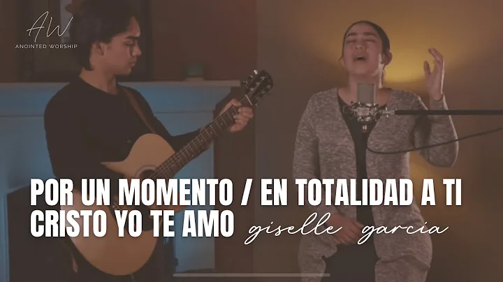 POR UN MOMENTO  / EN TOTALIDAD A TI / CRISTO YO TE...