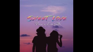 Sweet Love - Piaw Ft. Ever Slkr 