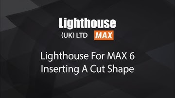 Lighthouse CPM-100 Inserting A Cut Shape