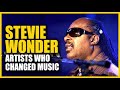 Artists who changed music stevie wonder