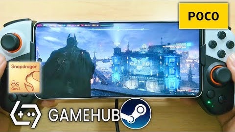 BATMAN ARKHAM KNIGHT STEAM - GAMEHUB 5.2.2 POCO F6 UNSTABLE