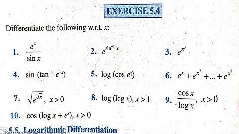 NCERT class 12 maths exercise 5.4 solution || exponential and logarithmic function