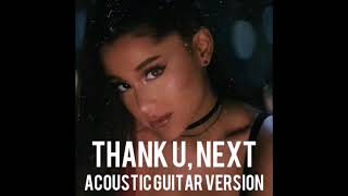 Video thumbnail of "Ariana Grande - thank u, next (Acoustic Version)"