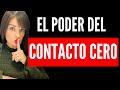 Tu AUSENCIA le provoca esto/ El poder del contacto cero