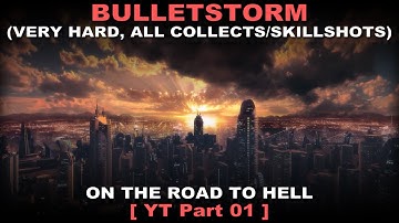 Bulletstorm Walkthrough part 1 [Very hard + ALL Collectables / Skillshots] ( No commentary ✔ )